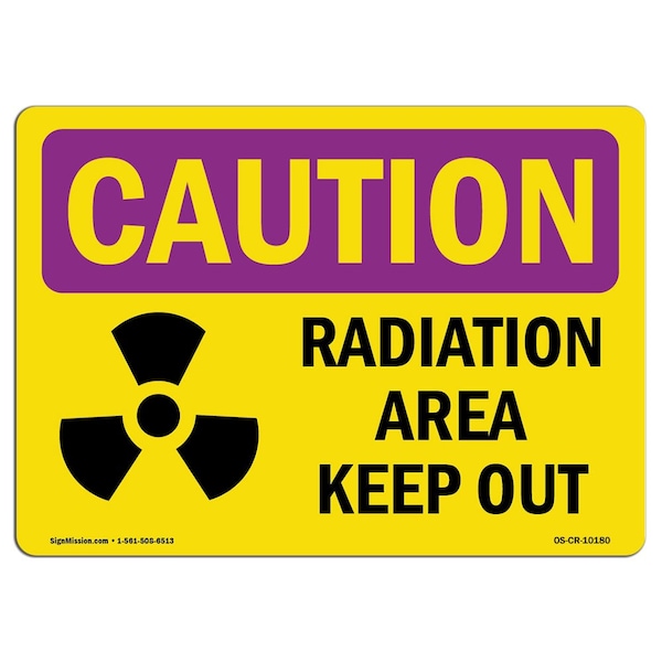 OSHA RADIATION Sign, Radiation Area Keep Out, 24in X 18in Rigid Plastic, 18" H, 24" W, Landscape